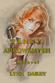 Title: PENNY ARROWSMYTH, Author: Lynn Dailey