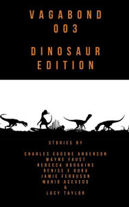 Title: Vagabond 003: Dinosaur Edition, Author: Wayne Faust