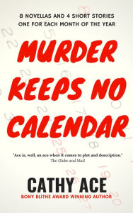 Title: Murder Keeps No Calendar, Author: Cathy Ace