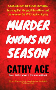 Title: Murder Knows No Season, Author: Cathy Ace