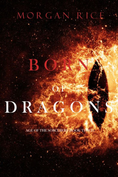 Born of Dragons (Age of the SorcerersBook Three)