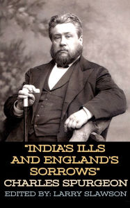 Title: India's Ills and England's Sorrows, Author: Charles Spurgeon