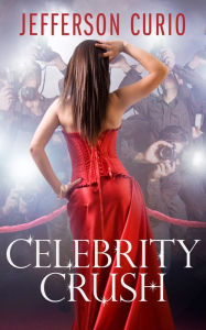 Title: Celebrity Crush, Author: Wilbert Jefferson