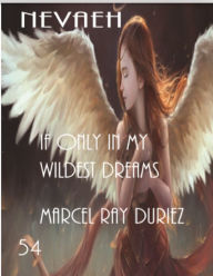 Title: Nevaeh If Only in My Wildest Dreams, Author: Marcel Ray Duriez