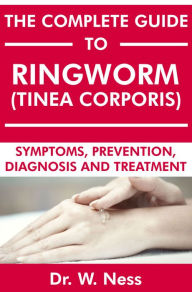 Title: The Complete Guide to Ringworm (Tinea Corporis), Author: Dr