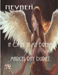 Title: Nevaeh If Only in My Dreams, Author: Marcel Ray Duriez