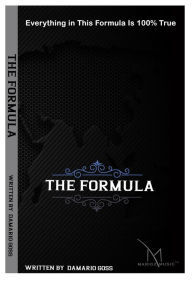 Title: THE FORMULA, Author: Damario Goss