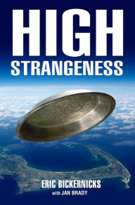 Title: High Strangeness, Author: Eric Bickernicks