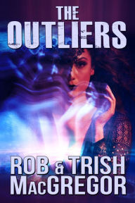 Title: The Outliers, Author: Rob MacGregor