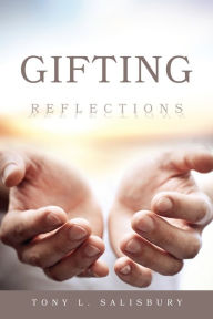 Title: Gifting, Author: Tony L. Salisbury