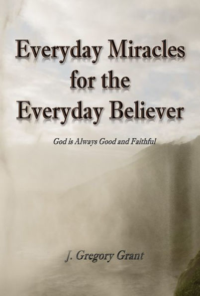 Everyday Miracles for the Everyday Believer