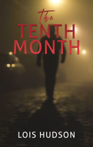 Title: THE TENTH MONTH, Author: Lois Hudson