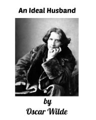 Title: An Ideal Husband, Author: Oscar Wilde