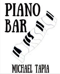 Title: Piano Bar, Author: Michael Tapia