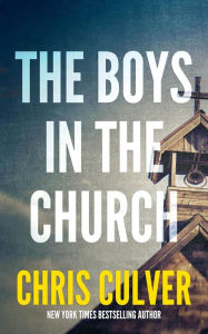 Title: The Boys in the Church, Author: Chris Culver