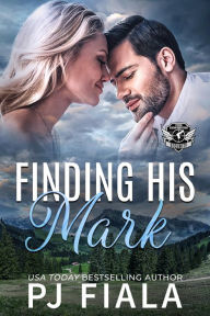 Title: Finding His Mark: A steamy small-town protector romance, Author: PJ Fiala