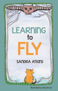 Title: Learning to Fly, Author: Sandra Atkins