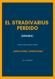 Title: El Stradivarius Perdido, Author: Luis J. Quintana