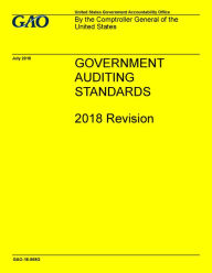 Title: GAO Yellow Book Government Auditing Standards 2018 Revision, Author: United States Government GAO
