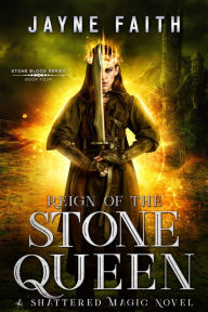 Title: Reign of the Stone Queen, Author: Jayne Faith