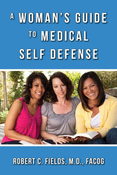 A Woman's Guide To Medical Self Defense