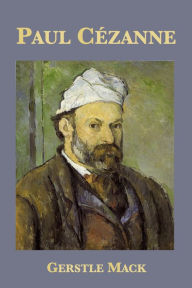 Title: Paul Cezanne, Author: Gerstle Mack