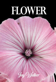 Title: Flower, Author: Jay Walker