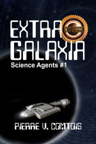 Title: Extra Galaxia, Author: Pierre V Comtois