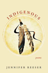 Title: Indigenous, Author: Jennifer Reeser