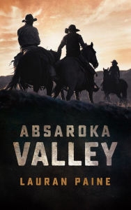 Title: Absaroka Valley, Author: Lauran Paine