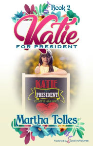 Title: Katie for President, Author: Martha Tolles
