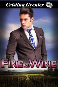 Title: Fine as Wine, Author: Cristina Grenier