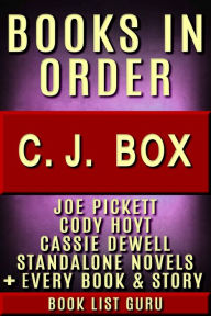 CJ Box Books in Order: Joe Pickett, Joe Pickett short stories, Cody Hoyt series, all Short Stories and Standalones