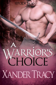 Title: A Warrior's Choice, Author: Xander Tracy