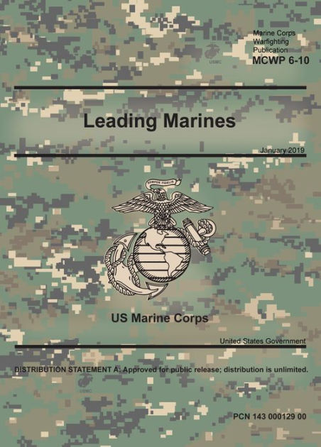 Marine Corps Warfighting Publication MCWP 6-10 Leading Marines January ...