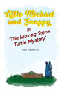 Little Michael and Snappy in The Moving Stone Turtle Mystery