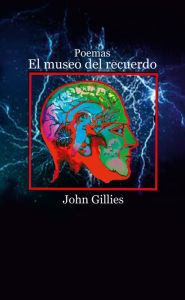 Title: El Museo del Recuerdo: Poemas Españoles, Author: John Gillies