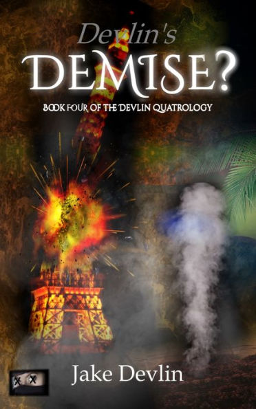 Devlin's Demise? Book Four of The Devlin Quatrology