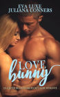 Love Bunny: An Easter Billionaire Secret Baby Second Chance Romance