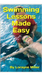 Title: Swimming Lessons Made Easy, Author: Lorayne Miller