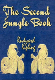 Title: The Second Jungle Book, Author: Rudyard Kipling