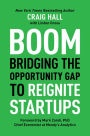 Boom: Bridging the Opportunity Gap to Reignite Startups