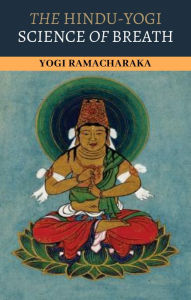 Title: THE HINDU-YOGI Science of Breath, Author: Yogi Ramacharaka