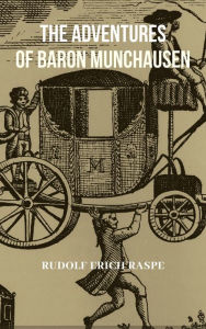 Title: The Adventures of Baron Munchausen, Author: Rudolph Erich Raspe