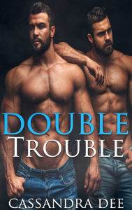 Title: Double Trouble, Author: Cassandra Dee