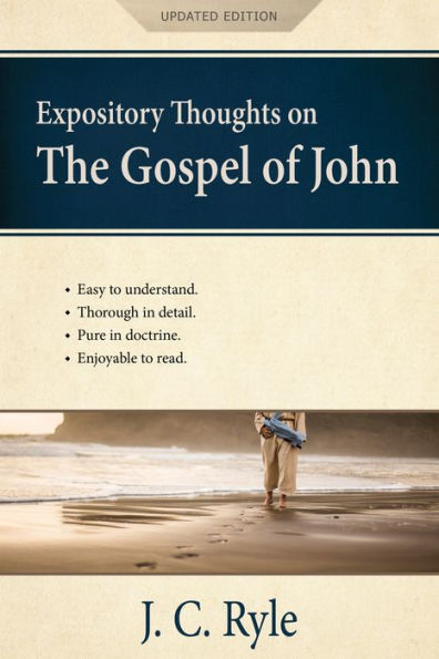 Expository Thoughts on the Gospel of John [Annotated, Updated]