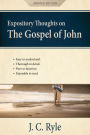 Expository Thoughts on the Gospel of John [Annotated, Updated]