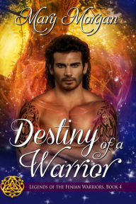 Title: Destiny of a Warrior, Author: Mary Morgan