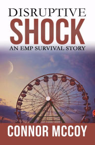 Title: DISRUPTIVE SHOCK, Author: Connor Mccoy