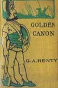 Title: The Golden Canyon, Author: G. A. Henty